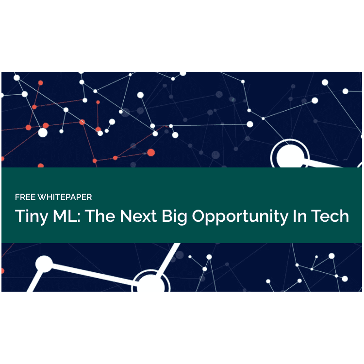Tiny ML: The Next Big Opportunity In Tech
